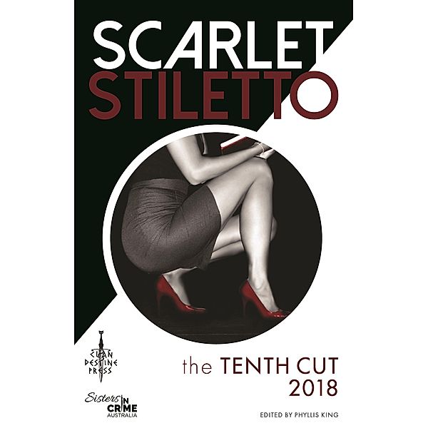 Scarlet Stiletto: The Tenth Cut - 2018 / Clan Destine Press