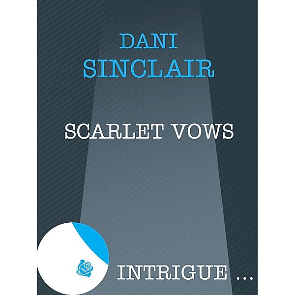 Scarlet Vows / Moriah's Landing Bd.3, Dani Sinclair