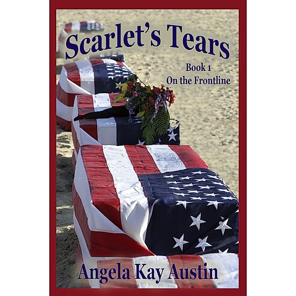 Scarlet's Tears, A Short Story / Vanilla Heart Publishing, Angela Kay Austin