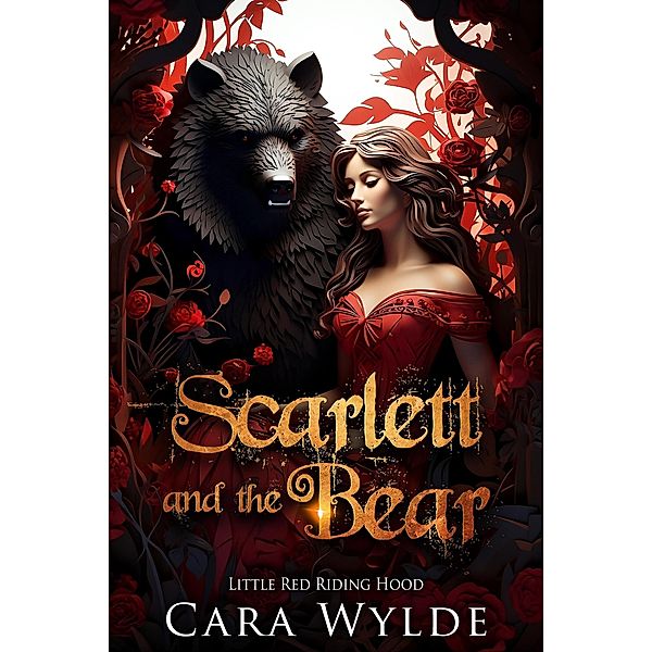 Scarlett and the Bear (Fairy Tales with a Shift) / Fairy Tales with a Shift, Cara Wylde