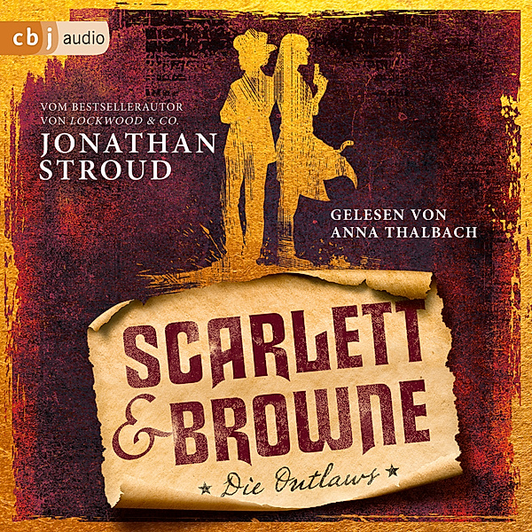 Scarlett & Browne - 1 - Die Outlaws, Jonathan Stroud