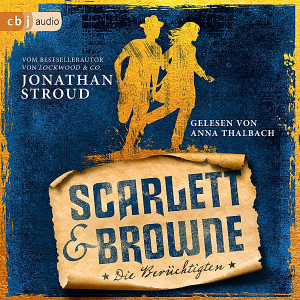 Scarlett & Browne - 2 - Die Berüchtigten, Jonathan Stroud