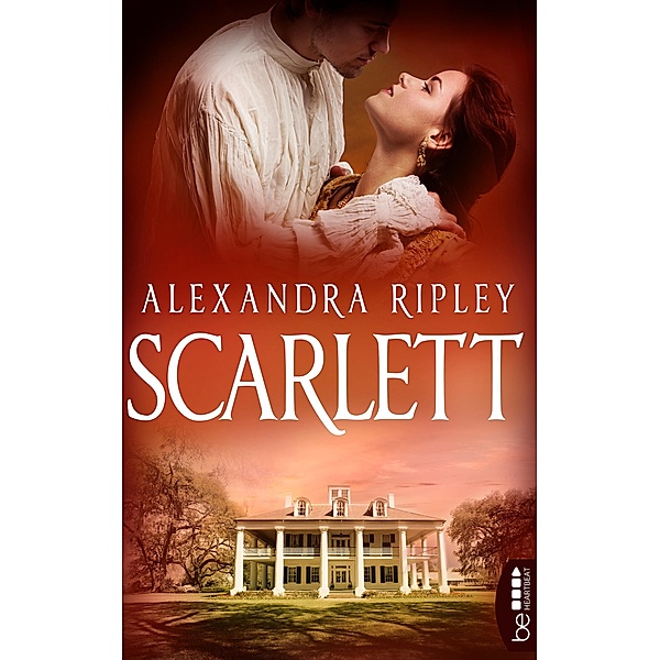 Scarlett - Die Fortsetzung von »Vom Winde verweht«, Alexandra Ripley