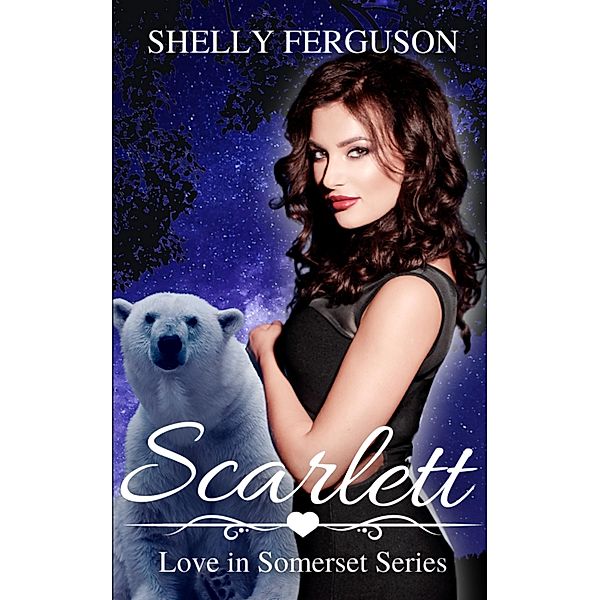 Scarlett (Love In Somerset, #1) / Love In Somerset, Shelly Ferguson