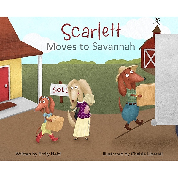 Scarlett Moves to Savannah (Scarlett Series, #1) / Scarlett Series, Emily Heid, Chelsie Liberati