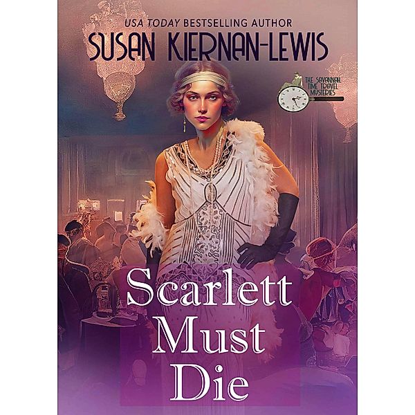 Scarlett Must Die (The Savannah Time Travel Mysteries, #2) / The Savannah Time Travel Mysteries, Susan Kiernan-Lewis