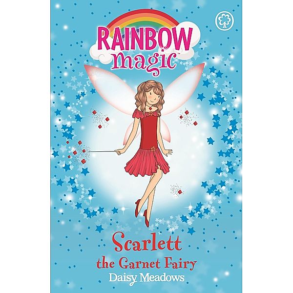 Scarlett the Garnet Fairy / Rainbow Magic Bd.2, Daisy Meadows
