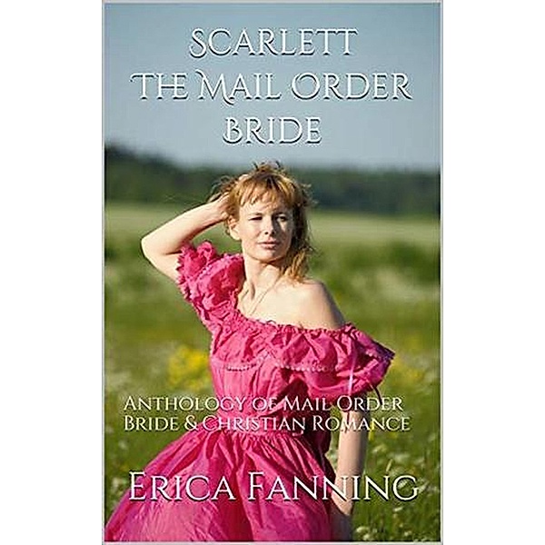 Scarlett The Mail Order Bride, Erica Fanning