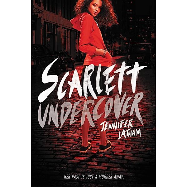 Scarlett Undercover, Jennifer Latham