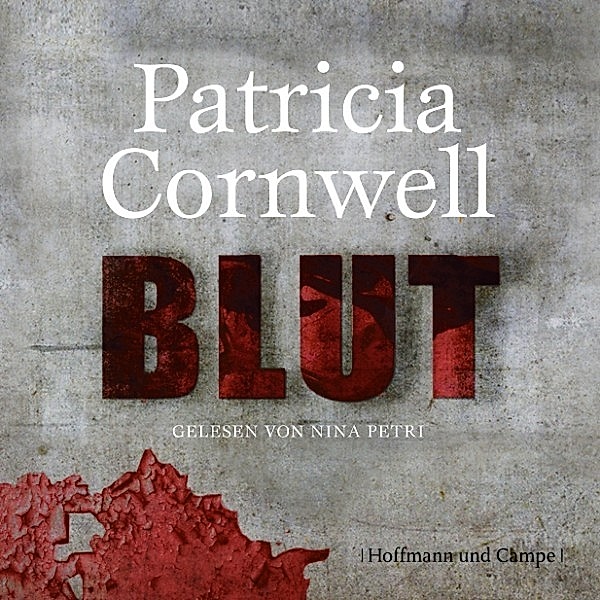 Scarpetta - 19 - Blut (Scarpetta 19), Patricia Cornwell