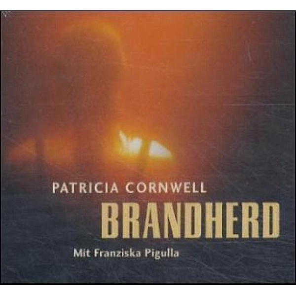 Scarpetta - 9 - Brandherd (Scarpetta 9), Patricia Cornwell