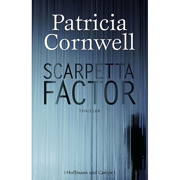 Scarpetta Factor / Kay Scarpetta Bd.17, Patricia Cornwell