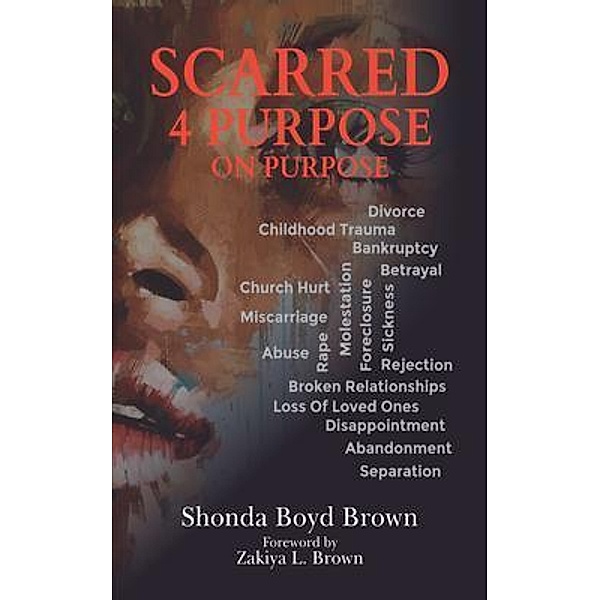 Scarred 4 Purpose On Purpose, Shonda Boyd Brown