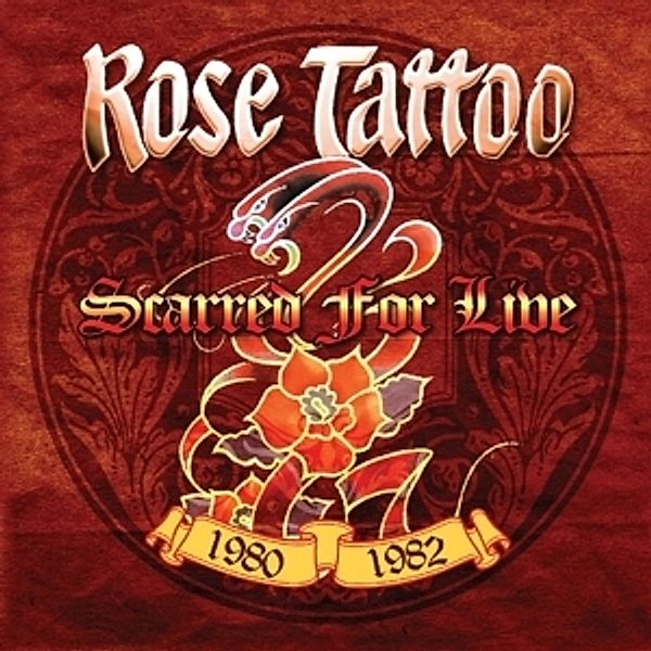 Scarred For Live 1980-1982, Rose Tattoo