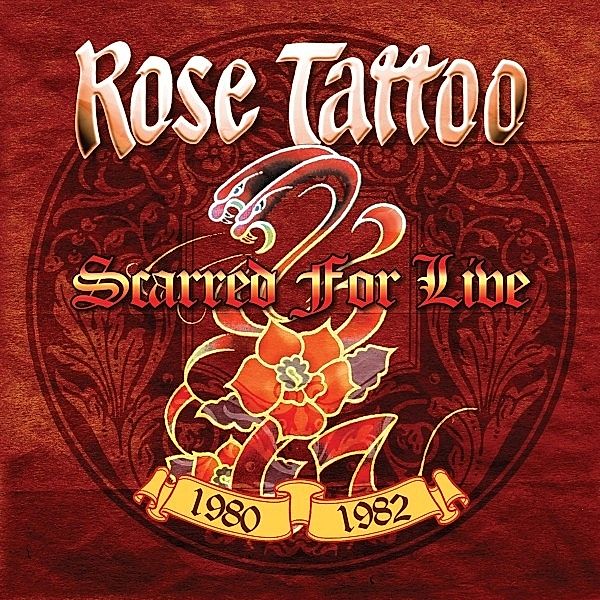 Scarred For Live 1980-1982 (Silver), Rose Tattoo