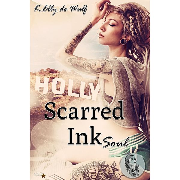 Scarred Ink: Soul / Tailors Ink Reihe Bd.2, K. Elly De Wulf