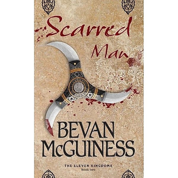 Scarred Man / The Eleven Kingdoms Bd.02, Bevan Mcguiness
