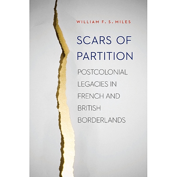 Scars of Partition, William F. S. Miles
