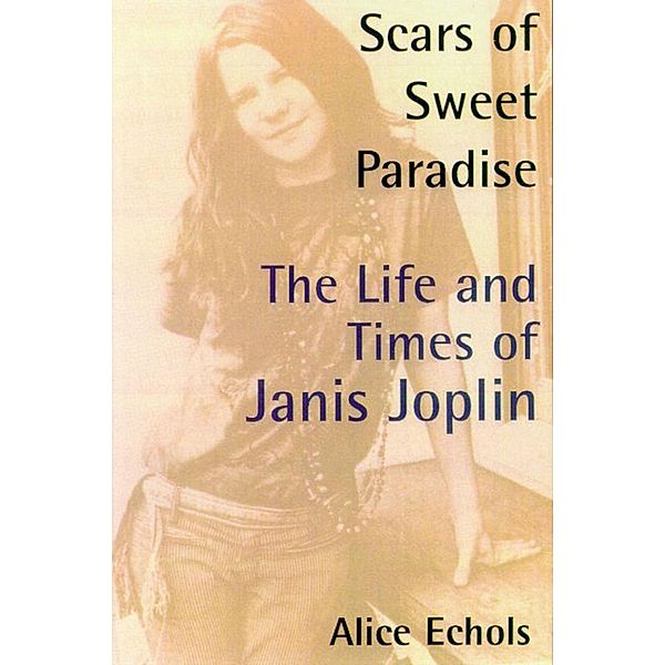 Scars of Sweet Paradise, Alice Echols