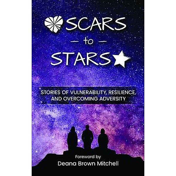 Scars to Stars, Deana Brown Mitchell, Darryl Rodgers, Drew Robertson