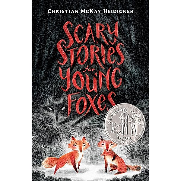 Scary Stories for Young Foxes / Scary Stories for Young Foxes Bd.1, Christian Mckay Heidicker