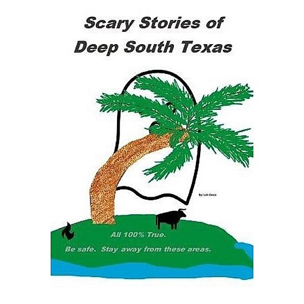 Scary Stories of Deep South Texas, Luis Gasca