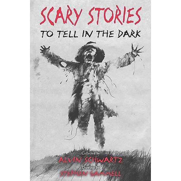 Scary Stories to Tell in the Dark / Scary Stories Bd.1, Alvin Schwartz