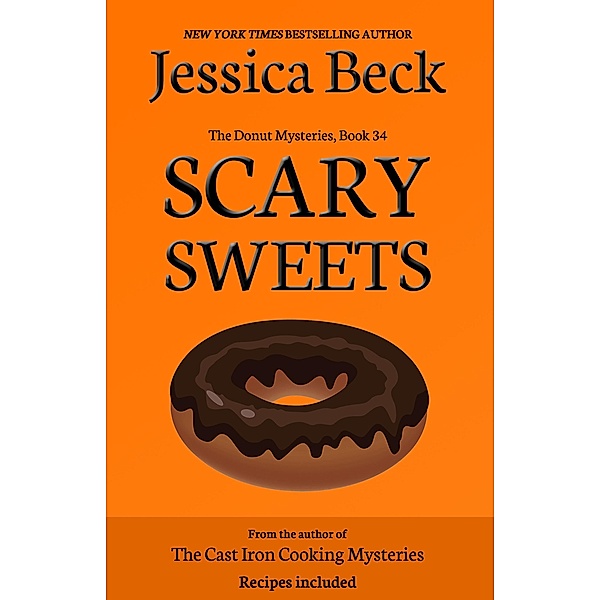 Scary Sweets (The Donut Mysteries, #34) / The Donut Mysteries, Jessica Beck