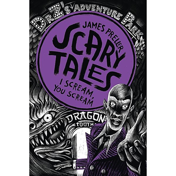 Scary Tales - I Scream, You Scream!, James Preller