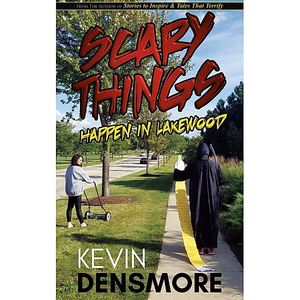 Scary Things Happen in Lakewood / Scary Things Happen in Lakewood, Kevin Densmore