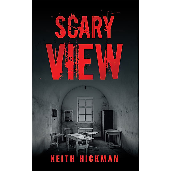 Scary View, Keith Hickman