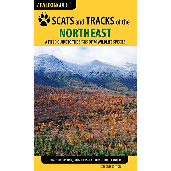 Scats and Tracks of the Northeast / Scats and Tracks Series, James Halfpenny, James Bruchac
