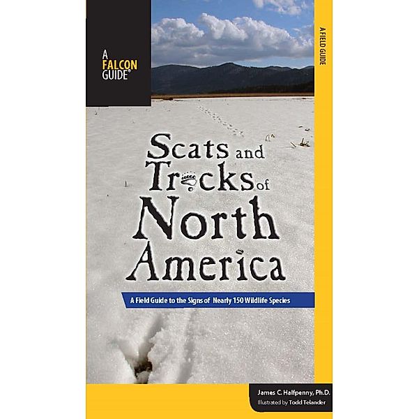 Scats and Tracks Series: Scats and Tracks of North America, James Halfpenny