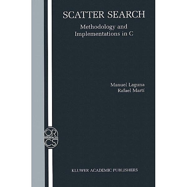 Scatter Search / Operations Research/Computer Science Interfaces Series Bd.24, Manuel Laguna, Rafael Martí