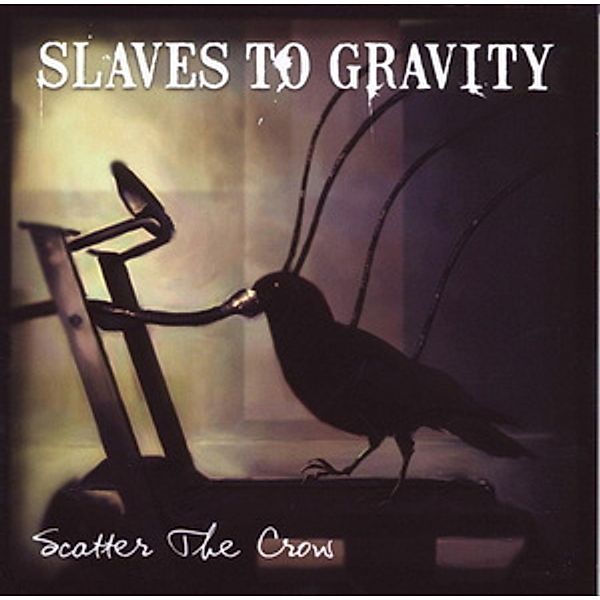 Scatter The Crow, Slaves to Gravity