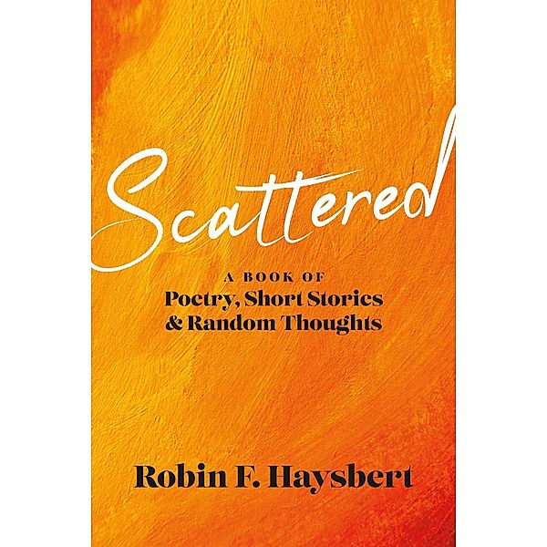 SCATTERED, Robin F. Haysbert