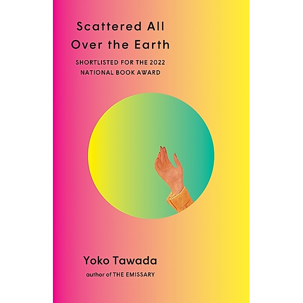Scattered All Over the Earth, Yoko Tawada
