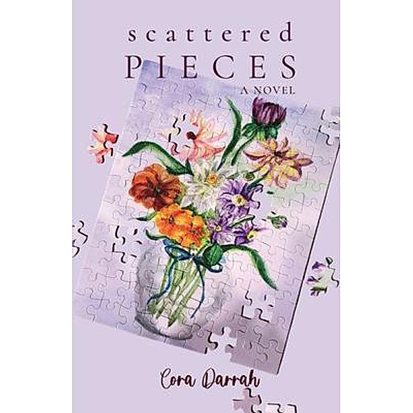 Scattered Pieces, Cora Darrah