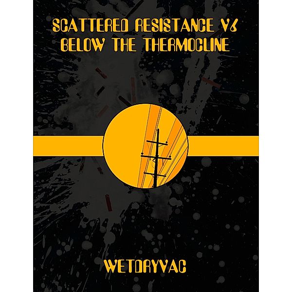 Scattered Resistance V6 Below the Thermocline, Wetdryvac