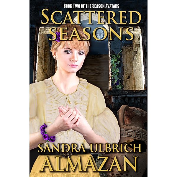 Scattered Seasons (Season Avatars, #2) / Season Avatars, Sandra Ulbrich Almazan