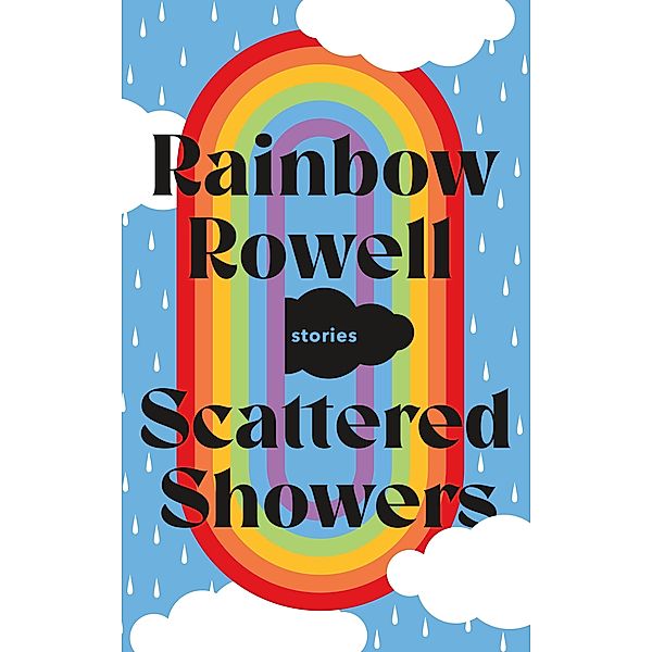 Scattered Showers, Rainbow Rowell