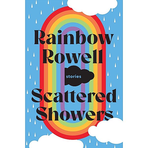 Scattered Showers, Rainbow Rowell