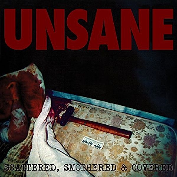 Scattered,Smothered & Covered, Unsane