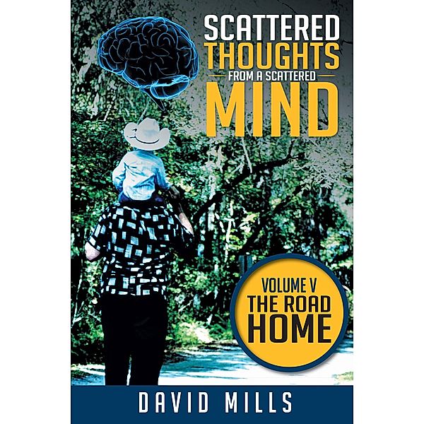 Scattered Thoughts from a Scattered Mind, David Mills