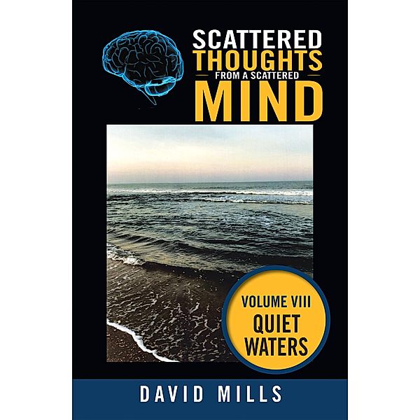 Scattered Thoughts  from a Scattered Mind, David Mills