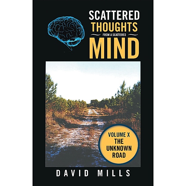 Scattered Thoughts  from a Scattered Mind, David Mills