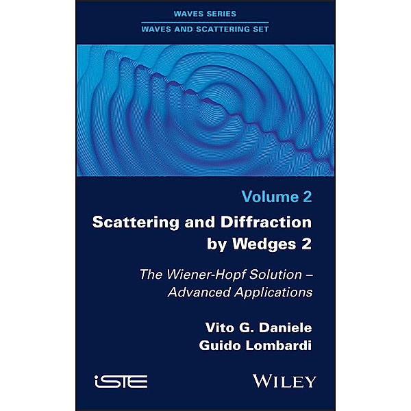 Scattering and Diffraction by Wedges 2, Vito G. Daniele, Guido Lombardi