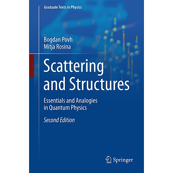 Scattering and Structures, Bogdan Povh, Mitja Rosina