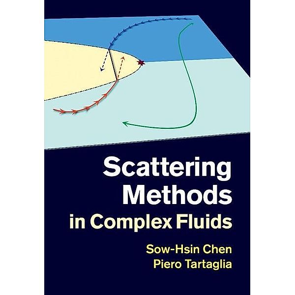 Scattering Methods in Complex Fluids, Sow-Hsin Chen