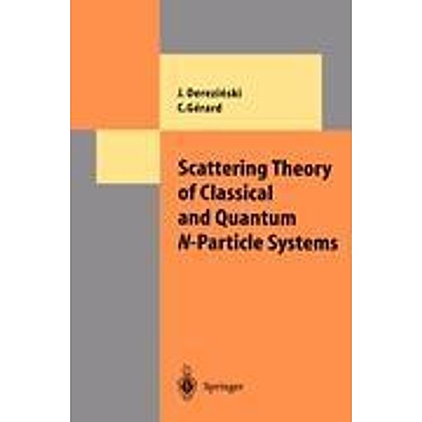 Scattering Theory of Classical and Quantum N-Particle Systems, Jan Derezinski, Christian Gerard
